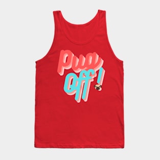 Pug Off! Tank Top